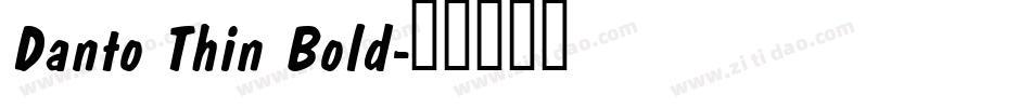 Danto Thin Bold字体转换